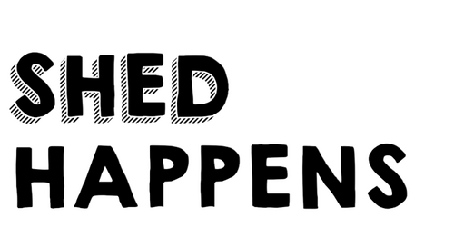 Shed Happens